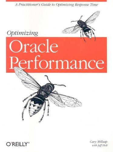 Cary V. Millsap: Optimizing Oracle performance (Paperback, 2003, O'Reilly)