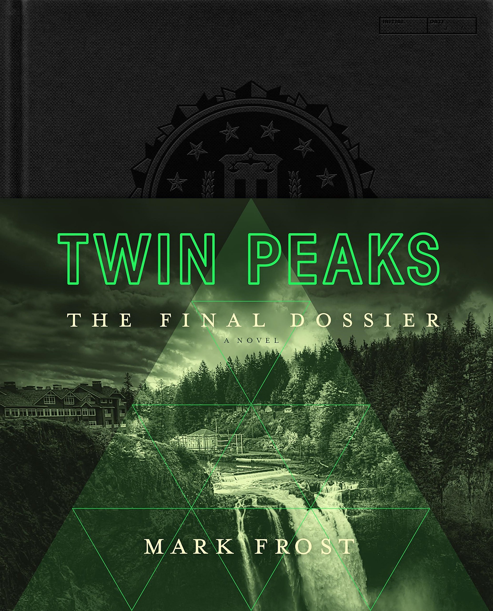 Mark Frost: Twin Peaks: The Final Dossier (2017, Pan Macmillan)