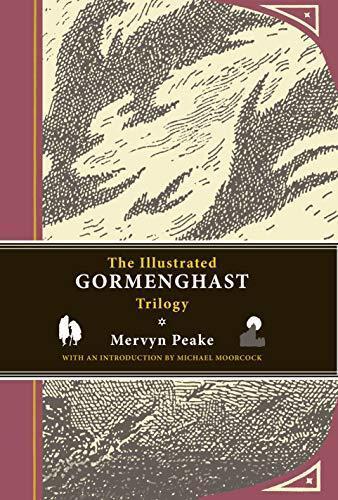 Mervyn Peake: The Illustrated Gormenghast Trilogy