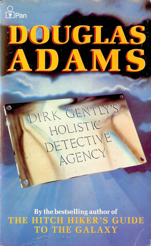 Douglas Adams: Dirk Gently's Holistic Detective Agency (1988, Pan Books)