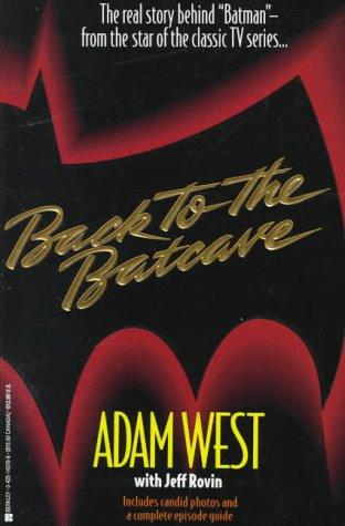 Adam West: Back to the Batcave (1994, Berkley Books, Berkley)