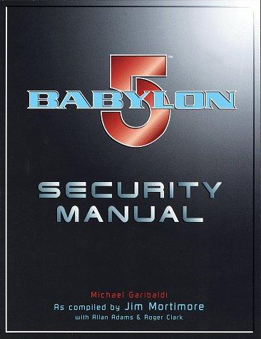 Jim Mortimore: Babylon 5 security manual (Paperback, 1998, Titan Books)