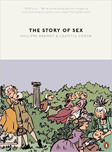 Philippe Brenot, Laetitia Coryn, Will McMorran: Story of Sex (Paperback, 2019, Penguin Books, Limited)