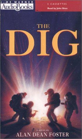 Alan Dean Foster: The Dig (AudiobookFormat, 1996, Hachette Audio, Brand: Hachette Audio)