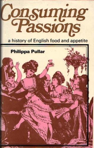 Philippa Pullar: Consuming passions (1977, Book Club Associates)