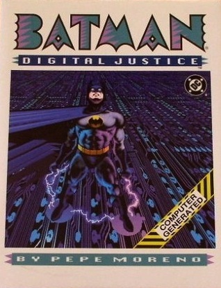 Pepe Moreno, Doug Murray: Batman Digital Justice (Paperback, 1990, Titan Books Ltd)