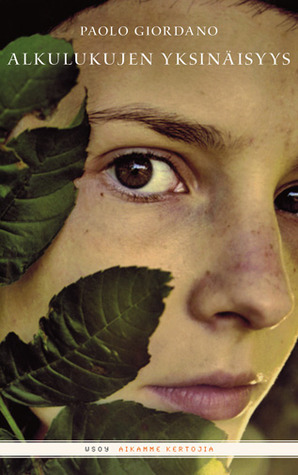 Paolo Giordano, Helinä Kangas: Alkulukujen yksinäisyys (Hardcover, Finnish language, 2012, WSOY)