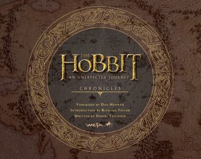 Daniel Falconer: The Hobbit: An Unexpected Journey: Chronicles: Art & Design (Hardcover, 2012, HarperCollins Publishers)