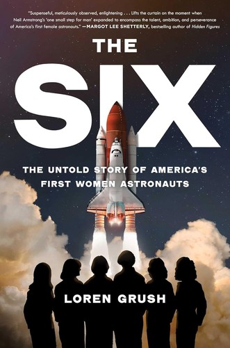 Loren Grush: Six (2023, Scribner)