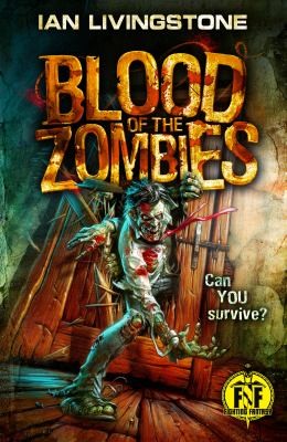 Ian Livingstone: Blood of the Zombies
            
                Fighting Fantasy (2012, Icon Books Ltd, Wizard)