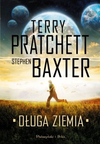 Stephen Baxter, Terry Pratchett, Gabriel Dols Gallardo;, Michael Fenton Stevens: Długa Ziemia (2014, Prószyński Media)