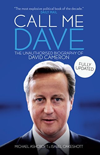 Isabel Oakeshott, Michael Ashcroft: Call Me Dave (Hardcover, 2016, Biteback Publishing)