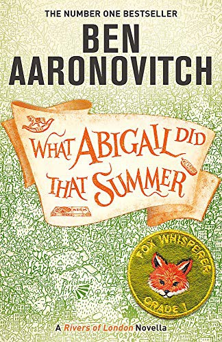 Ben Aaronovitch: What Abigail Did That Summer (Hardcover, 2021, Gollancz)