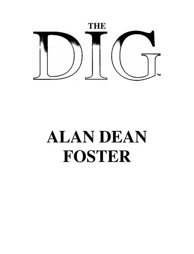 Alan Dean Foster, Steven Spielberg, LucasArts Entertainment Company: The Dig. (1995, New York, Aspect)