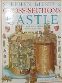 Stephen Biesty, Richard Platt: Stephen Biesty's cross-sections : castle (Hardcover, 1994, Scholastic Canada)