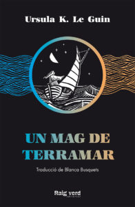 Ursula K. Le Guin (another dup plz fix), Rob Inglis: Un mag de Terramar (Paperback, Català language, 2020, Raig Verd)