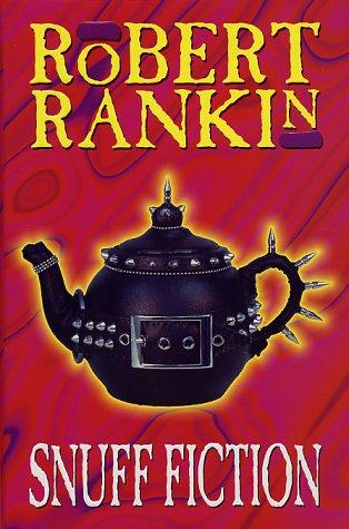 Robert Rankin: Snuff Fiction (1999, DoubleDay)