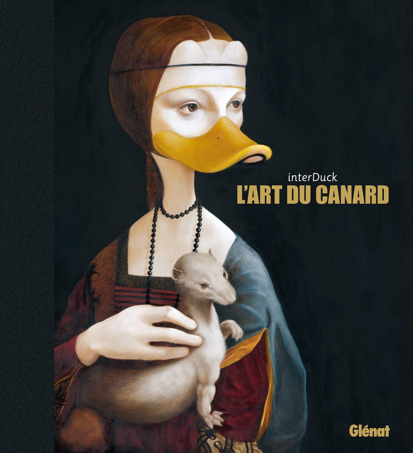 interDuck: L'art du canard (Hardcover, French language, 2016, GLENAT)