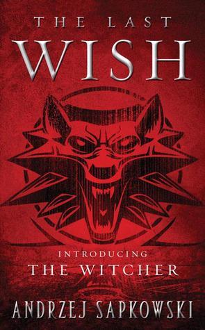 Andrzej Sapkowski: Last Wish (Paperback, 2008, Orbit)