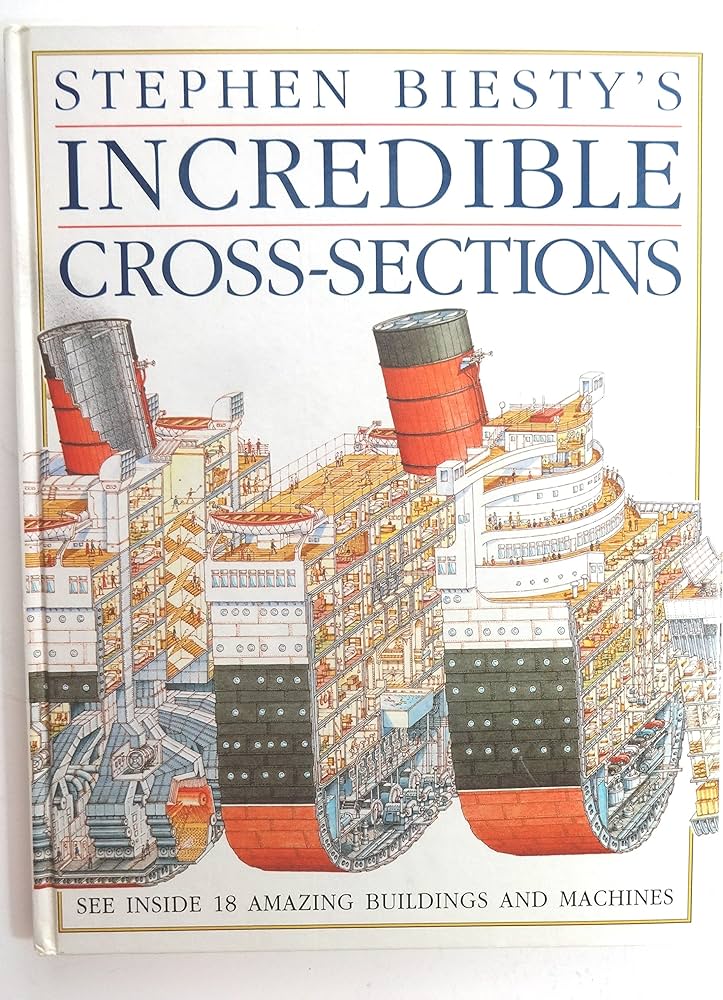 Stephen Biesty: Stephen Biesty's incredible cross-sections (1992, Dorling Kindersley)