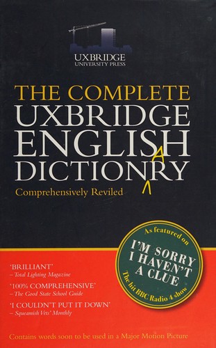 Graeme Garden, Tim Brooke-Taylor, Barry Cryer, Jon Naismith: Complete Uxbridge English Dictionary (Hardcover, 2016, Penguin Random House)