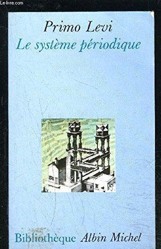 Primo Levi: Le Système périodique (French language, 1988, Albin Michel)