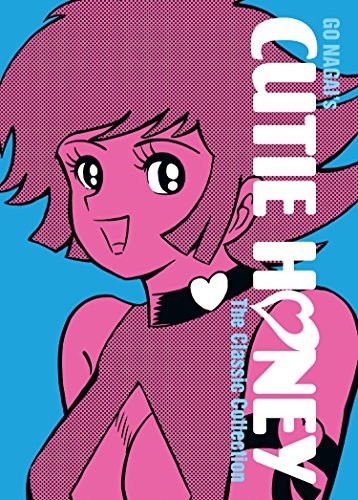 Go Nagai: Cutie Honey (Hardcover, 2018, Seven Seas)