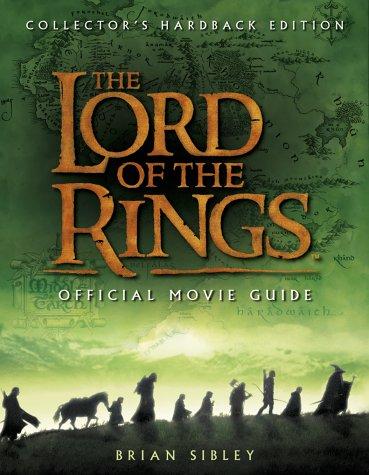 Brian Sibley: The "Lord of the Rings" Official Movie Guide (Hardcover, 2001, HarperCollins Entertainment)