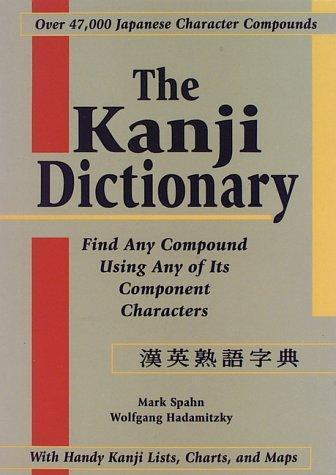 Mark Spahn, Wolfgang Hadamitzky, Kimiko Fujie-Winter: The Kanji dictionary (1996)