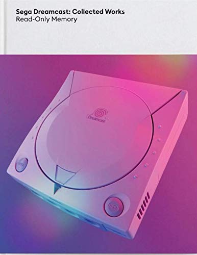 Simon Parkin: Sega Dreamcast Collected Works (Hardcover, 2022, Read-Only Memory)