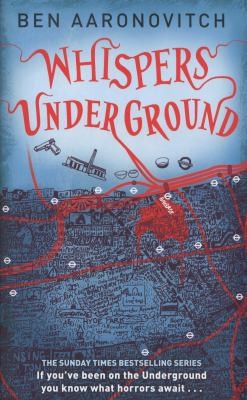 Ben Aaronovitch: Whispers Under Ground (Hardcover, 2012, Orion Publishing Co)