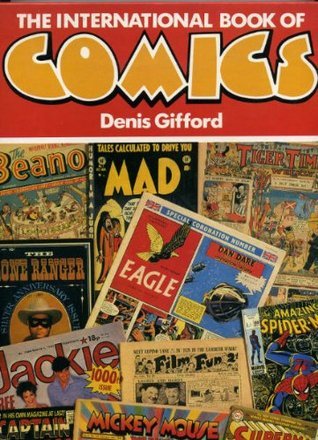 Denis Gifford: The international book of comics (Paperback, 1988, Hamlyn)