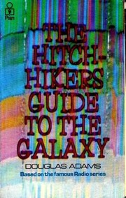 Douglas Adams: The Hitchhiker's Guide to the Galaxy (1979, Pan Books)