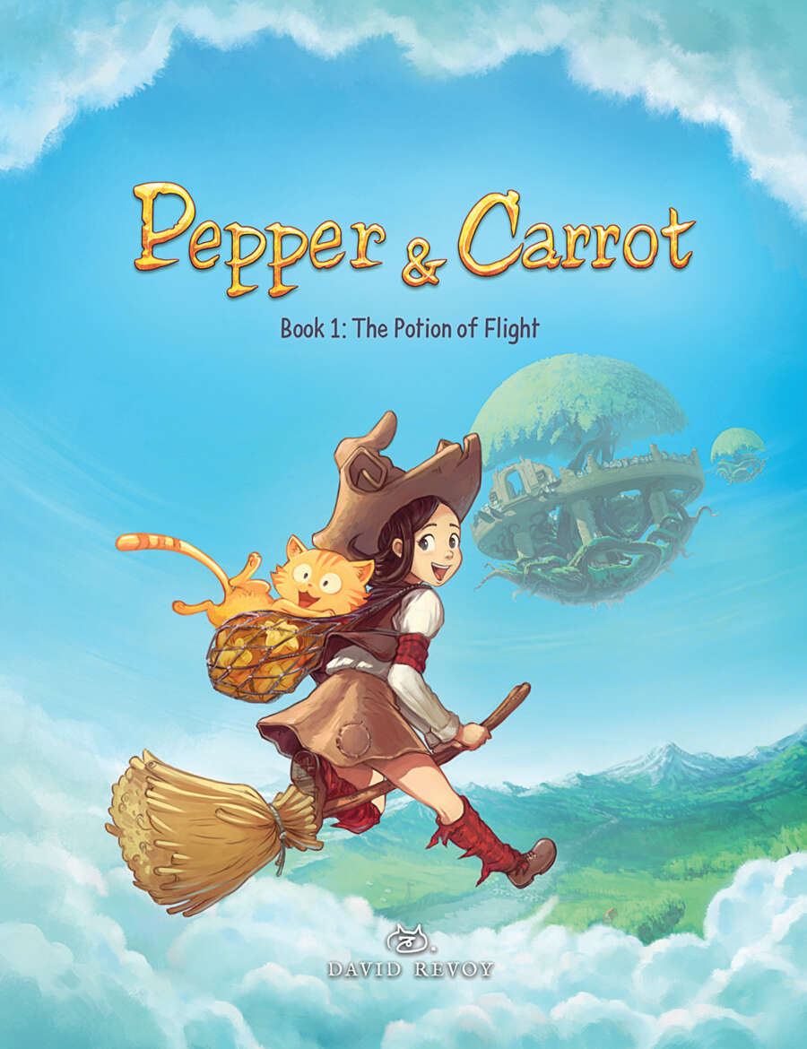 David Revoy: Pepper & Carrot - Book 1: The Potion of Flight (Hardcover, 2020, David Revoy)