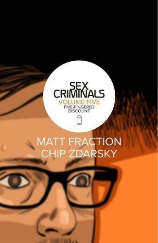 Matt Fraction, Chip Zdarsky: Sex Criminals: Volume Five (Paperback, 2018, Image Comics)