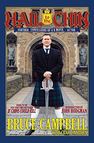 Bruce Campbell, Craig Sanborn: Hail to the Chin (Hardcover, 2017, Titan Books Ltd)