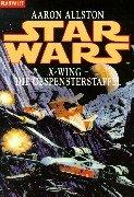 Aaron Allston: Star Wars. X-Wing. Die Gespensterstaffel. (Paperback, 1999, Goldmann)