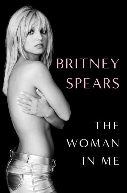 Britney Spears: The Woman in Me (GraphicNovel, 2023, Simon & Schuster, Limited)