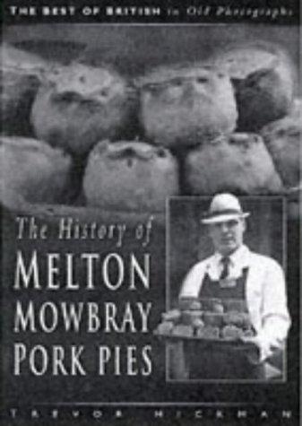 Trevor Hickman: The history of the Melton Mowbray pork pie (1997, Sutton Pub.)