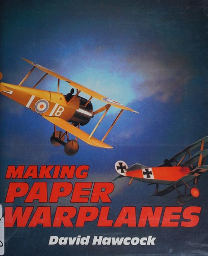 David Hawcock: Paper warplanes (1989, David & Charles, Distributed by Sterling Pub. Co., David & Charles UK)