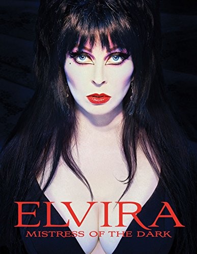 Cassandra Peterson: Elvira Mistress of the Dark (Hardcover, 2016, Tweeterhead)