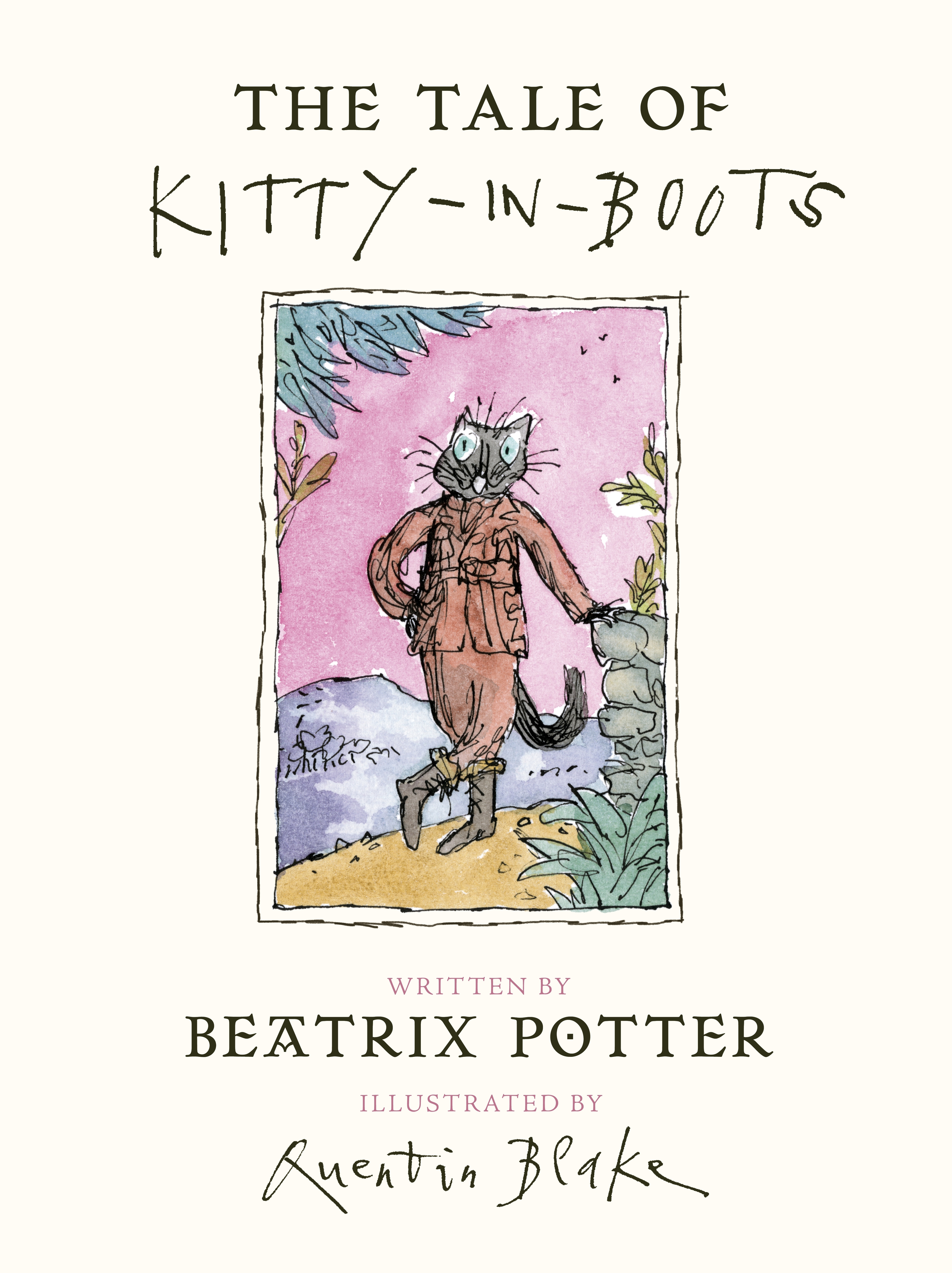 Beatrix Potter, Quentin Blake: Tale of Kitty in Boots (Hardcover, 2016, Penguin Books, Limited)