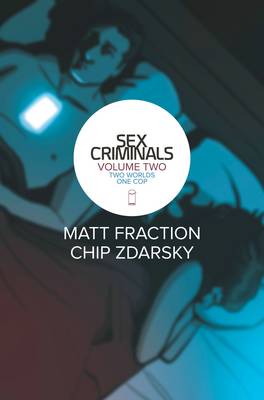 Matt Fraction, Chip Zdarsky: Sex Criminals: Volume Two (Paperback, 2015, Image Comics)