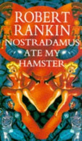 Robert Rankin: Nostradamus Ate My Hamster (Paperback, 2000, Transworld)