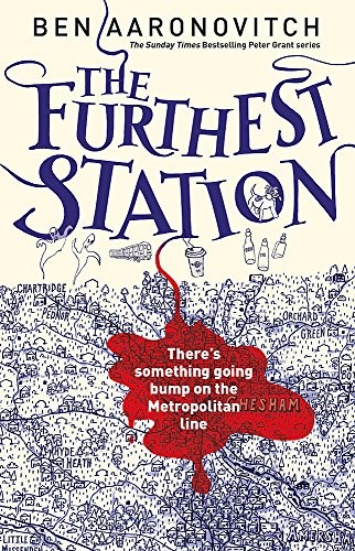 Ben Aaronovitch: The Furthest Station (Hardcover, 2017, Gollancz)