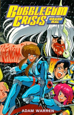 Adam Warren: Bubblegum Crisis (Paperback, 1995, Dark Horse)