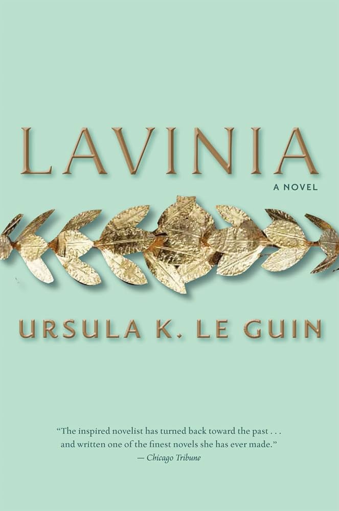 Ursula K. Le Guin (another dup plz fix): Lavinia (2009, Houghton Mifflin Harcourt Trade & Reference Publishers)