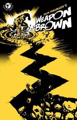 Jason Yungbluth: Weapon Brown (Paperback, 2014, Death Ray Graphics)