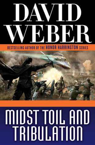 David Weber: Midst toil and tribulation (Hardcover, 2012, Tor)