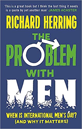 Richard Herring: The Problem with Men (Hardcover, 2020, Little, Brown Book Group Limited)